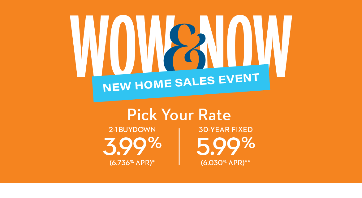Wow & Now New Home Sales Event
