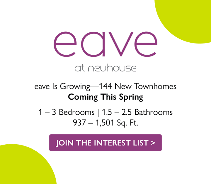 eave at neuhouse | eave Is Growing—144 New Townhomes Coming This Spring