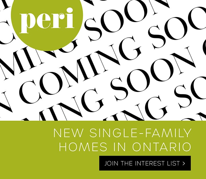 Peri Coming Soon | New Single-Family Homes in Ontario | Join Interest List