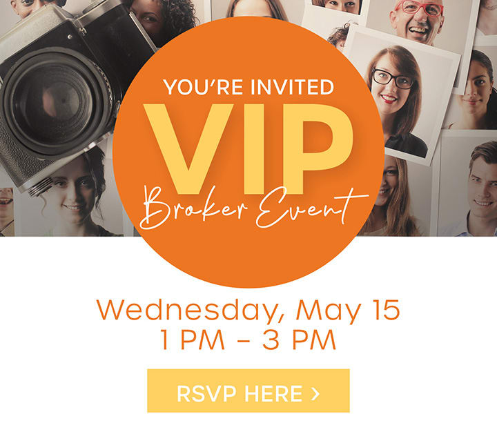 You're Invited - VIP Broker Event | Wednesday, May 15 1pm - 3pm | RSVP HERE