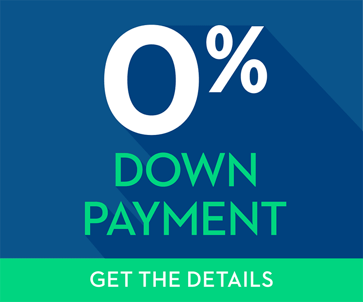 0% DOWN PAYMENT - GET THE DETAILS