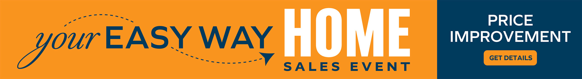 Your Easy Way Home Sales Event - PRICE IMPROVEMENT - GET DETAILS