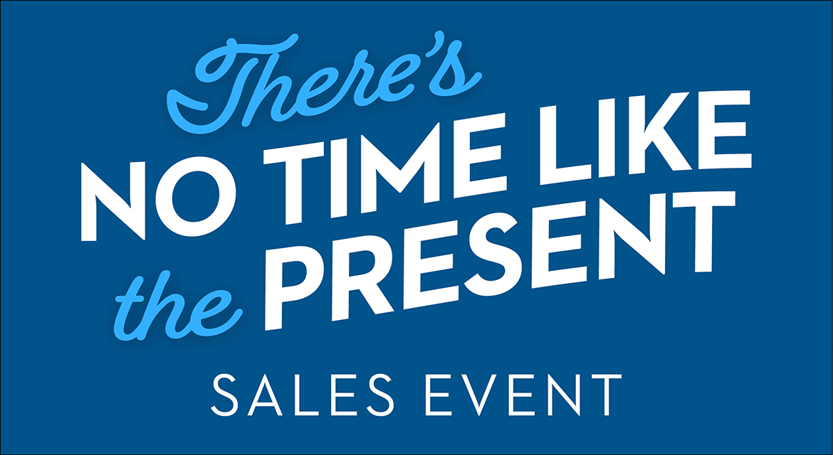 There's No Time Like the Preseent Sales Event