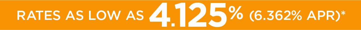 Rates as low as 4.125% (6.362% APR)*