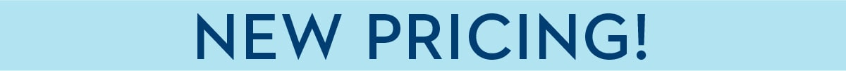 New Pricing!
