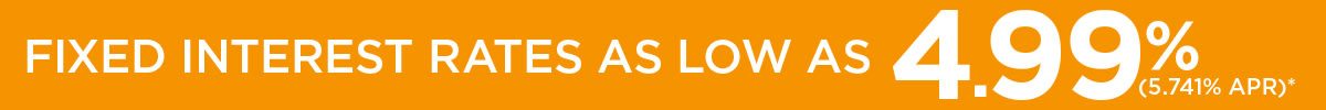FIXED INTEREST RATES AS LOW AS 4.99%